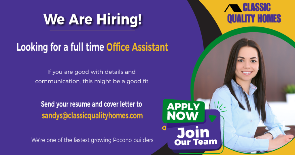 Classic Quality Homes Help Wanted Office Assistant Full Time Position